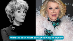 What Did Joan Rivers Say About Plastic Surgery